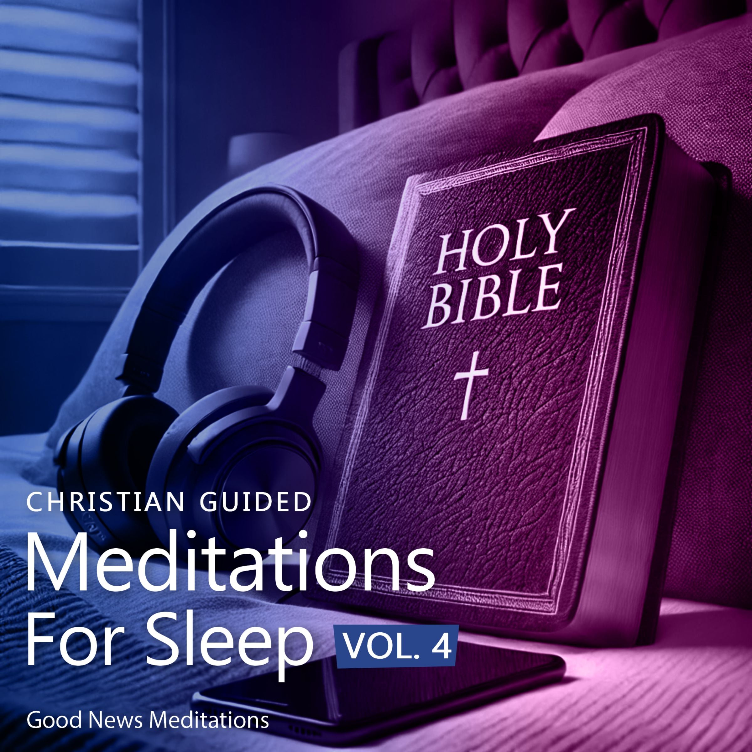 Christian Guided Meditations for Sleep - Vol 4